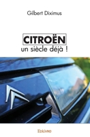 Citroën un siècle déjà (French Edition) 2414478373 Book Cover