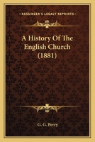 A History of the English Church 1164051989 Book Cover