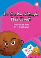 Do You Poo A Bright Pink Cloud? 1925986675 Book Cover