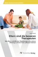 Eltern sind die besseren Therapeuten 3639403649 Book Cover