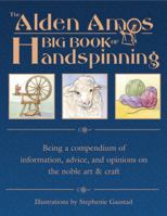 The Alden Amos Big Book of Handspinning 1883010888 Book Cover
