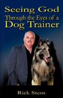 Seeing God Through the Eyes of a Dog Trainer 1600341535 Book Cover