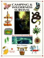 Camping & Wilderness Survival: The Ultimate Outdoors Book