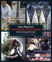 Pizarro's Spanish Flavours 0857830260 Book Cover