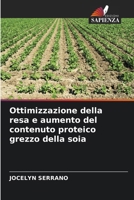 Ottimizzazione della resa e aumento del contenuto proteico grezzo della soia (Italian Edition) 6630449630 Book Cover