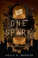 One Spark (A Disparate Energy Novel) 1965607004 Book Cover