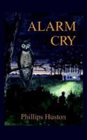 Alarm Cry 1410731642 Book Cover