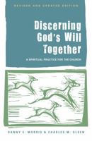 Discerning God's Will Together: A Spiritual Practice for the Church 1566991773 Book Cover
