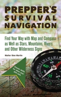 Prepper's Survival Navigation 1612436722 Book Cover