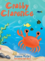 Crabby Clarence 1638378614 Book Cover