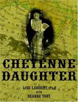 Cheyenne Daughter 1420870866 Book Cover
