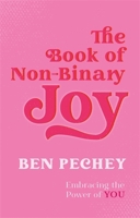 The Book of Non-Binary Joy 1787759105 Book Cover
