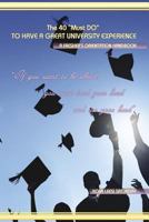 The 40 Must Do to Have a Great University Experience 1535523549 Book Cover