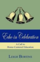 Echo in Celebration: A Call to Home-centred Education 0979833302 Book Cover