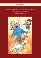 Raggedy Ann and the Golden Butterfly - Illustrated by Johnny Gruelle B000E9A1CO Book Cover