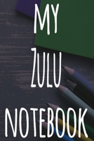 My Zulu Notebook: The perfect gift for anyone learning a new language - 6x9 119 page lined journal! 1697410596 Book Cover