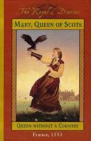 Mary, Queen of Scots: Queen Without a Country 0439320569 Book Cover