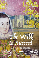 The Will to Succeed: Lady Anne Clifford's Battle for her Rights 1912690683 Book Cover