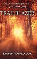 Trailblazer: The Journey of Black Physicist Carl Oliver Clark B0BGMN8MPH Book Cover