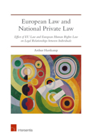 European Law and National Private Law: Effect of EU Law and European Human Rights Law on Legal Relationships between Individuals (2nd Edition) 1780683855 Book Cover