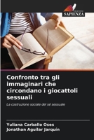 Confronto tra gli immaginari che circondano i giocattoli sessuali 6206980820 Book Cover