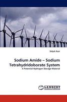 Sodium Amide - Sodium Tetrahydridoborate System 3838364961 Book Cover