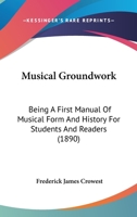 Musical Groundwork 112032999X Book Cover
