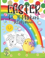 Dot Markers Activity Book Easter: Easy Guided BIG DOTS | Dot Coloring Book For Kids & Toddlers | Preschool Kindergarten Activities | Easter Gifts for Toddlers B08W7SQ5H9 Book Cover