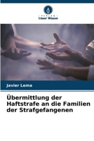 Übermittlung der Haftstrafe an die Familien der Strafgefangenen (German Edition) 6206916642 Book Cover
