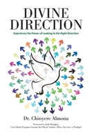 Divine Direction: Experience the Power of Looking in the Right Direction 1664157204 Book Cover