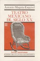 Teatro mexicano del siglo XX, II 9681603907 Book Cover