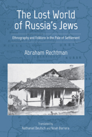 The Lost World of Russia's Jews: Ethnography and Folklore in the Pale of Settlement 0253056934 Book Cover