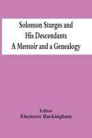 Solomon Sturges and his Descendants; a Memoir and a Genealogy 9354417515 Book Cover