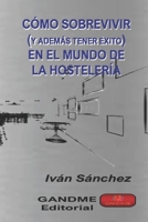 Help Restaurante: Cómo sobrevivir (y además tener éxito) en el mundo de la hostelería B0BMJXR7M6 Book Cover