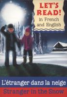 Stranger in the Snow: L'etranger Dans La Neige (Let's Read in French and English) 1905710976 Book Cover