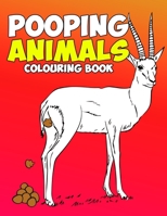 Pooping Animals Colouring Book: A Funny Coloring Book for Adults Kids Gag Gifts White Elephant Gifts 1657018695 Book Cover