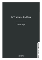 Le Triptyque d'Aliénor (French Edition) 2414642815 Book Cover