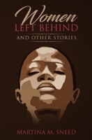 Women Left Behind and Other Stories 1985344475 Book Cover