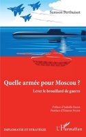 Quelle armée pour Moscou ?: Lever le brouillard de guerre (Diplomatie Et Stratégie) (French Edition) 2343241902 Book Cover