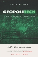 GEOPOLITECH - La geopolitica segreta della tecnologia: L'alba di un nuovo potere (L'Architettura del Nuovo Mondo: dal codice alla materia) (Italian Edition) B0HCCC4MS8 Book Cover