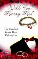 Will You Marry Me? 1597550701 Book Cover