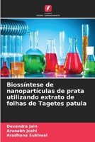Biossíntese de nanopartículas de prata utilizando extrato de folhas de Tagetes patula (Portuguese Edition) 6630337212 Book Cover