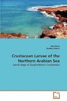 Crustacean Larvae of the Northern Arabian Sea 3639350952 Book Cover