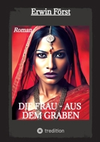 Die Frau - aus dem Graben (German Edition) 3384669428 Book Cover