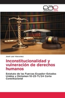 Inconstitucionalidad y vulneración de derechos humanos (Spanish Edition) 3330093838 Book Cover