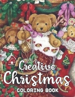 Creative Christmas Coloring Book: 50 Christmas theme coloring pages Fun, Easy, and Relaxing Beautiful New & Expended Creative Chriatmas Coloring Designs B08KFWM6W1 Book Cover
