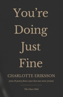 You're Doing Just Fine 1508984409 Book Cover