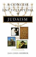 A Concise Encyclopedia of Judaism (Concise Encyclopedia of World Faiths) 1851681760 Book Cover