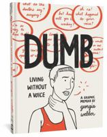 Dumb: Living Without a Voice 1683961161 Book Cover
