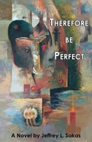 Therefore Be Perfect B0FMJ1MY2Z Book Cover